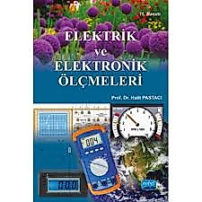 ELEKTRİK VE ELEKTRONİK ÖLÇMELERİ - Halit Pastacı (Nobel) 11. Baskı