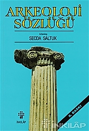 ARKEOLOJİ SÖZLÜĞÜ - Secda Saltuk (İnkilap)