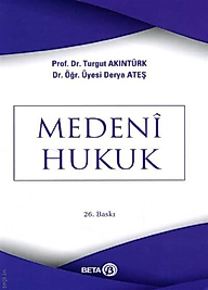 MEDENİ HUKUK - Turgut Akıntürk (Beta) 26. Baskı