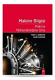 MAKİNE BİLGİSİ MAKİNE MÜHENDİSLİĞİNE GİRİŞ - Fatih C. Babalık (Dora)