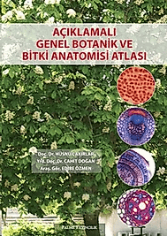AÇIKLAMALI GENEL BOTANİK VE BİTKİ ANOTOMİSİ ATLASI - Hüsnü Çakırlar (Palme)