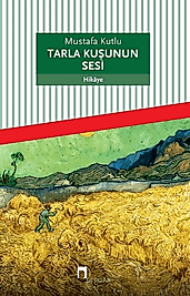 TARLA KUŞUNUN SESİ - Mustafa Kutlu (Dergah)