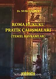 ROMA HUKUKU PRATİK ÇALIŞMALARI - Nurcan İpek (Onikilevha)