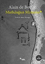 ALAIN DE BOTTON MUTLULUĞUN MİMARİSİ - Banu Tellioğlu (Sel)