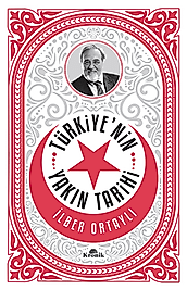 TÜRKİYENİN YAKIN TARİHİ - İlber Ortaylı (Kronik)