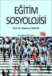 EĞİTİM SOSYOLOJİSİ - Mahmut Tezcan (Anı) 23. Baskı
