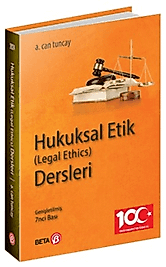 HUKUKSAL ETİK ( LEGAL ETHICS) DERSLERİ - A. Can Tuncay (Beta)